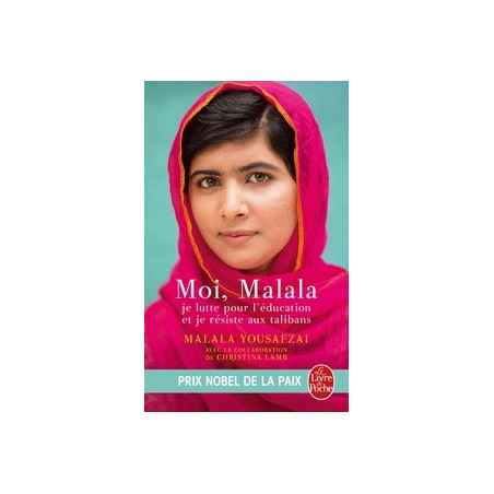 Malala Yousafzai Moi Malala Je Lutte Pour L Ducation Et Je R Siste