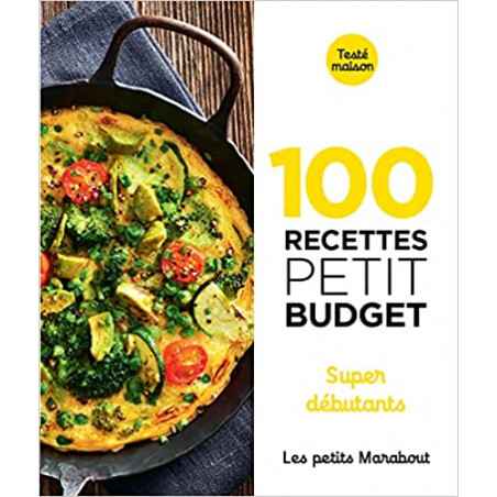 100 recettes petit budget Super débutants