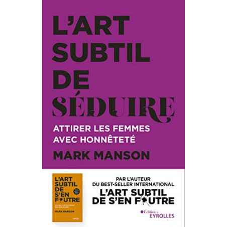 L art subtil de séduire MARK MANSON