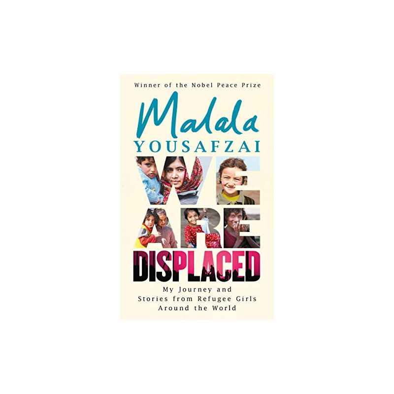 We Are Displaced: My Journey and Stories from Refugee Girls Around the World9781474610049