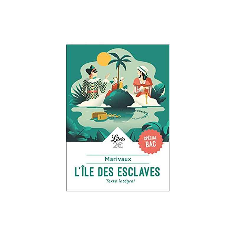 L'Île des esclaves - PROGRAMME NOUVEAU BAC 2021 1ère - Parcours "Maîtres et valets" de Pierre de Marivaux9782290235249