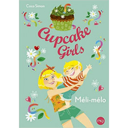 Cupcake Girls - tome 07 : Méli-mélo
