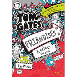Tom Gates - tome 6 Friandises à gogo-LIZ PICHON