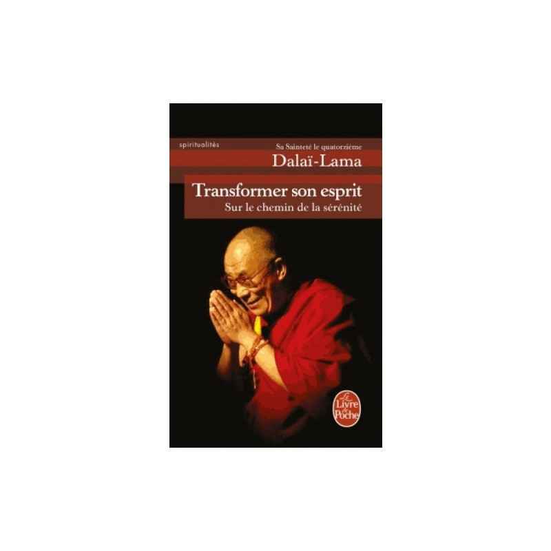 Transformer son esprit - Sur le chemin de la sérénité. dalai-lama9782253155775