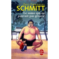 Le sumo qui ne pouvait pas grossir. Eric-Emmanuel Schmitt