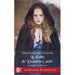 Passion en Ecosse, Tome 4 : Le diable de Dunakin de Heather Mccollum9782290203989