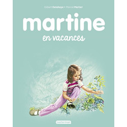 Martine en vacances (Albums Martine t. 27 de Gilbert Delahaye9782203125452
