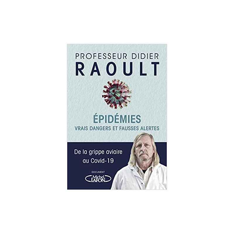Epidémies : vrais dangers et fausses alertes de Didier Raoult9782749944043