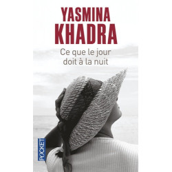 Ce que le jour doit à la nuit. Yasmina Khadra