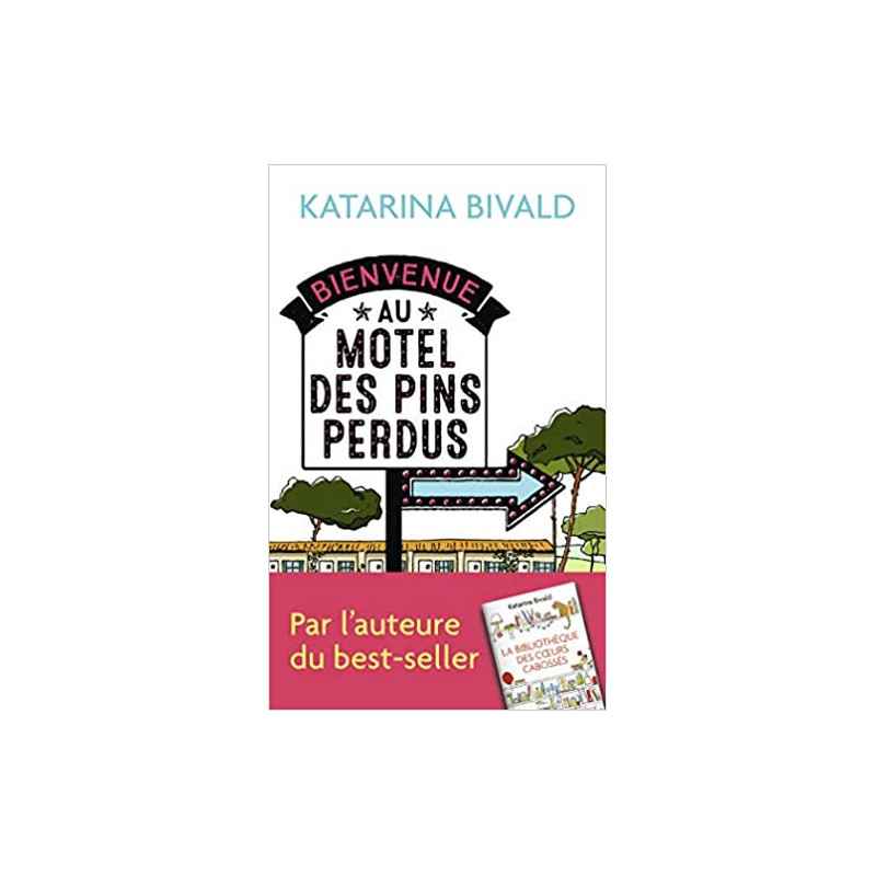 Bienvenue au motel des Pins perdus de Katarina Bivald9782290224861