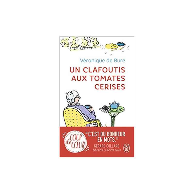 Un clafoutis aux tomates cerises de Véronique de Bure9782290150382