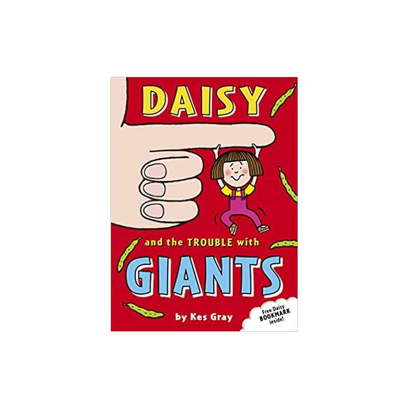 Daisy and the Trouble with Giants de Kes Gray9781862304956