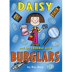 Daisy and the Trouble with Burglars de Kes Gray