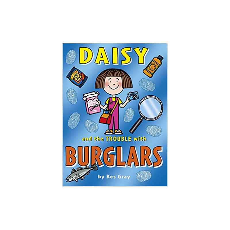 Daisy and the Trouble with Burglars de Kes Gray9781849416818