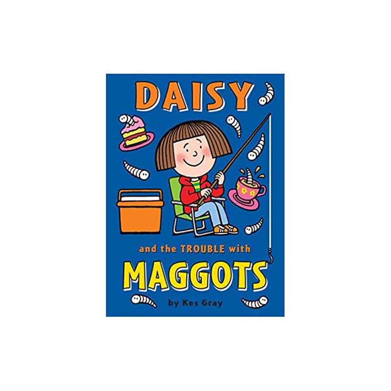 Daisy and the Trouble with Maggots de Kes Gray9781862308466