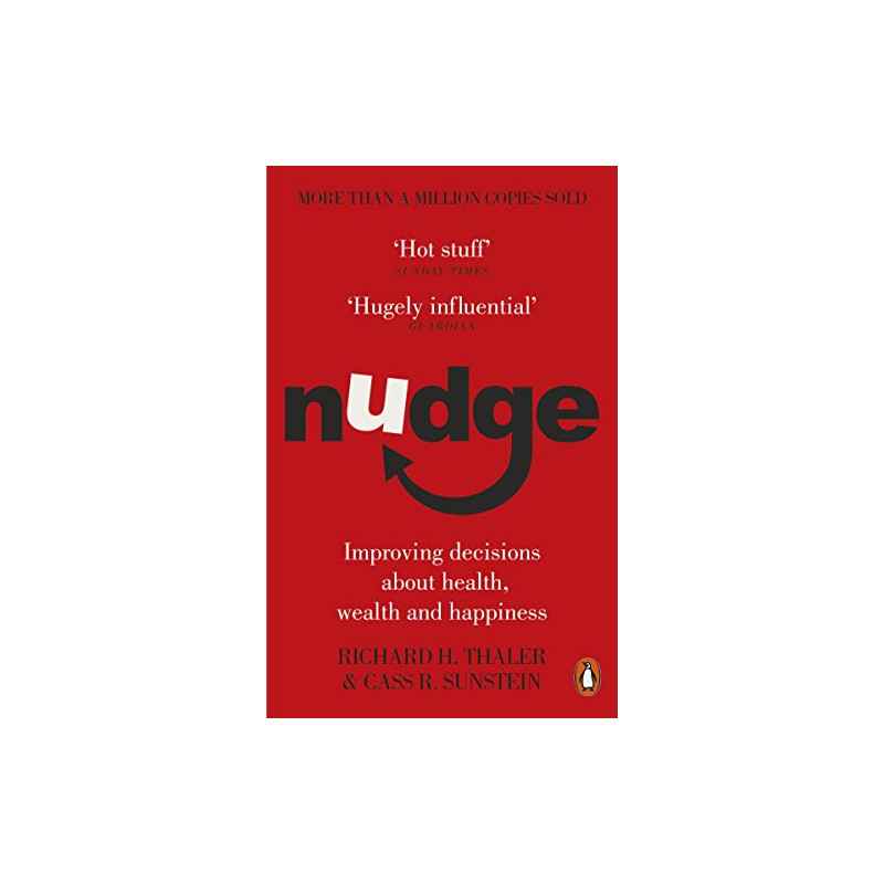 Nudge: Improving Decisions About Health, Wealth and Happiness de Richard H Thaler9780141040011
