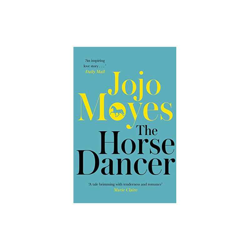The Horse Dancer: Discover the heart-warming Jojo Moyes you haven't read yet de Jojo Moyes9780340961605