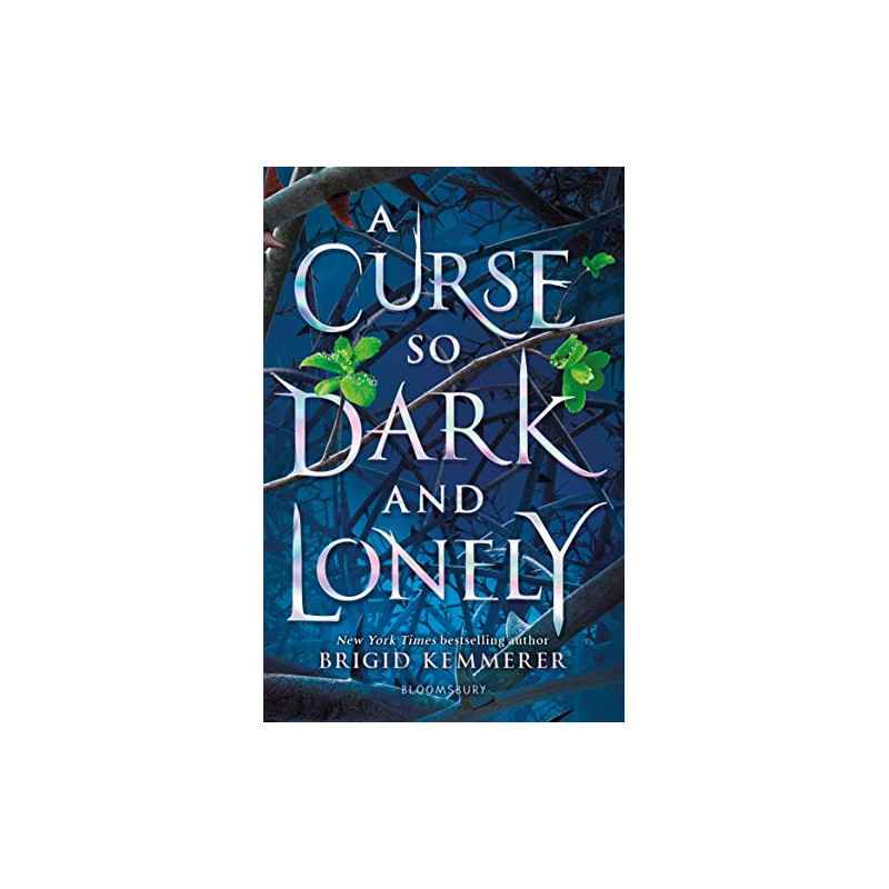 A Curse So Dark and Lonely (The Cursebreaker Series) - brigid kemmerer9781408884614