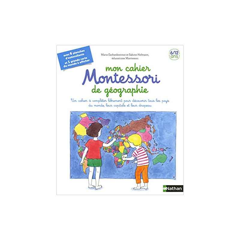 Mon cahier Montessori de géographie - 6/12 ans de Marie Eschenbrenner9782092788875