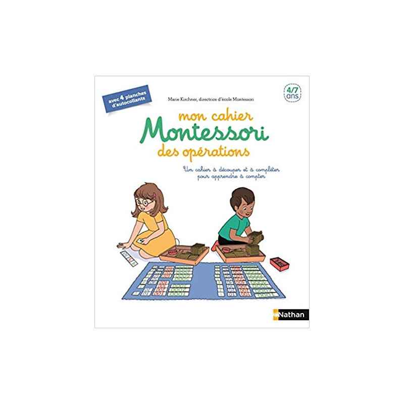 Mon cahier Montessori des opérations - 4/7 ans de Marie Kirchner (Auteur)9782092789513
