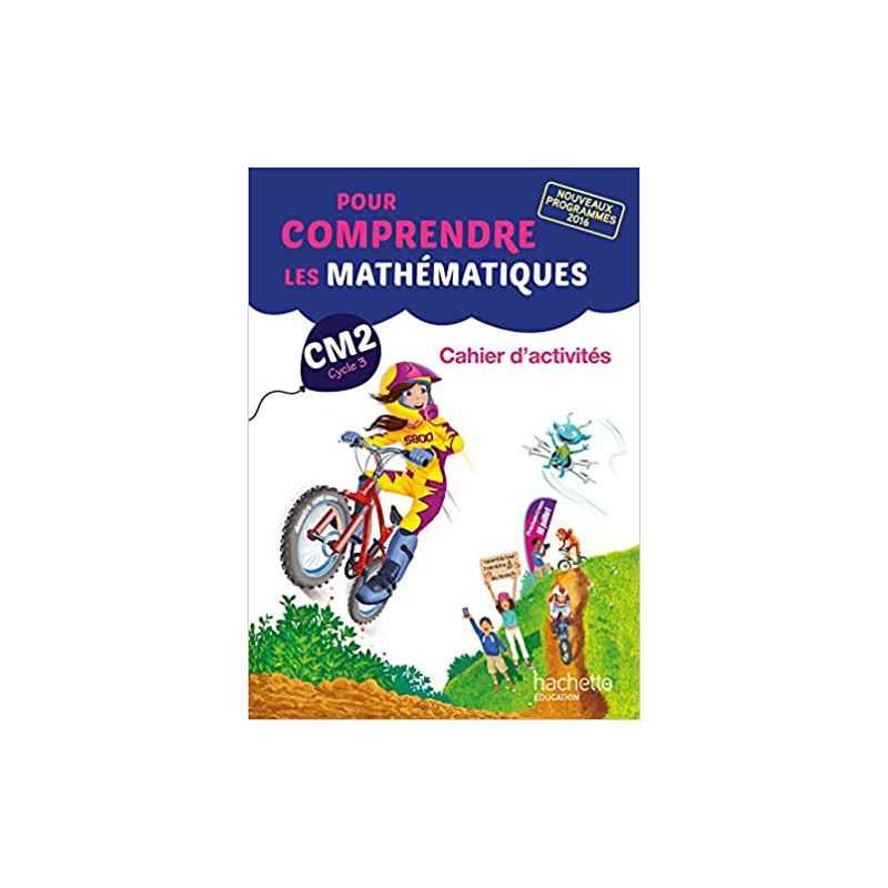 Pour comprendre les mathématiques CM2 - Cahier d'activités géométriques - Ed. 2017