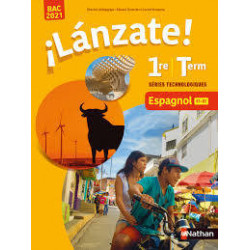 Espagnol 1re Tle séries technologiques Lanzate! B1-B2