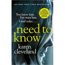 Need To Know: 'You won't be able to put it down!' Shari Lapena, author of THE COUPLE NEXT DOOR de Karen Cleveland9780552175937