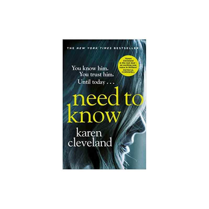 Need To Know: 'You won't be able to put it down!' Shari Lapena, author of THE COUPLE NEXT DOOR de Karen Cleveland9780552175937