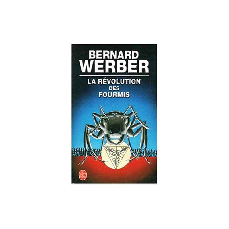 La révolution des fourmis.  Bernard Werber