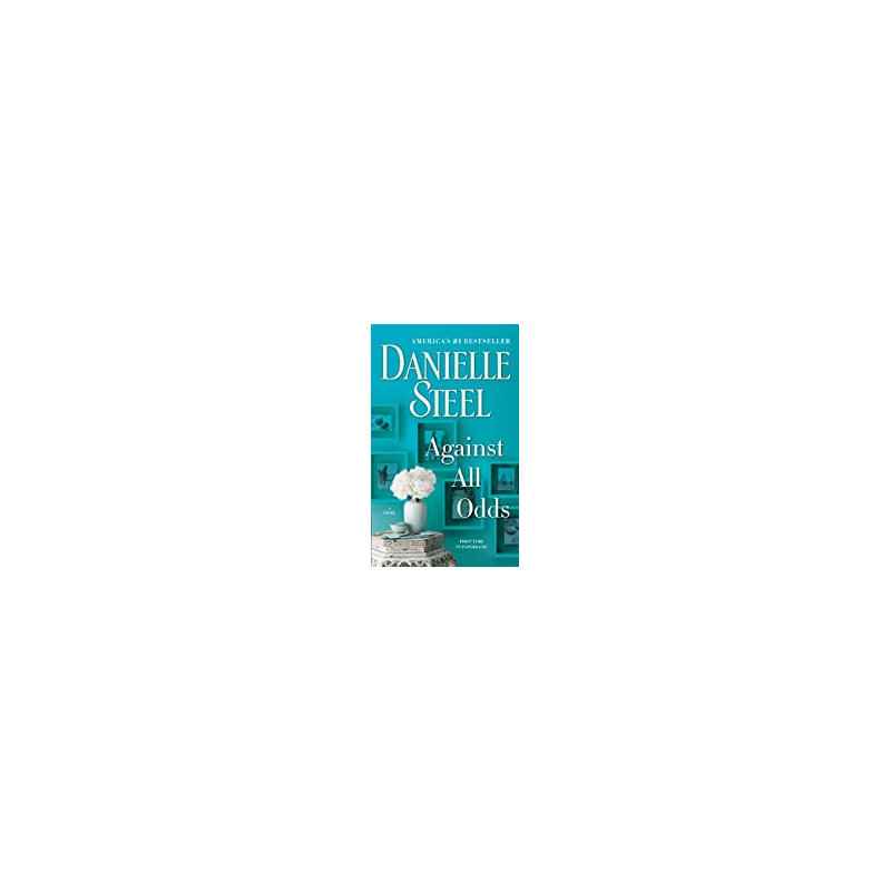 Against All Odds: A Novel de Danielle Steel |9781101883938