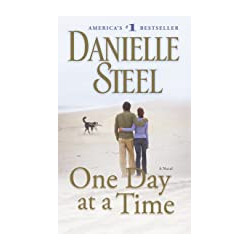 One Day at a Time: A Novel Danielle Steel