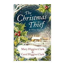 The Christmas Thief & other stories de Mary Higgins Clark9781471170164