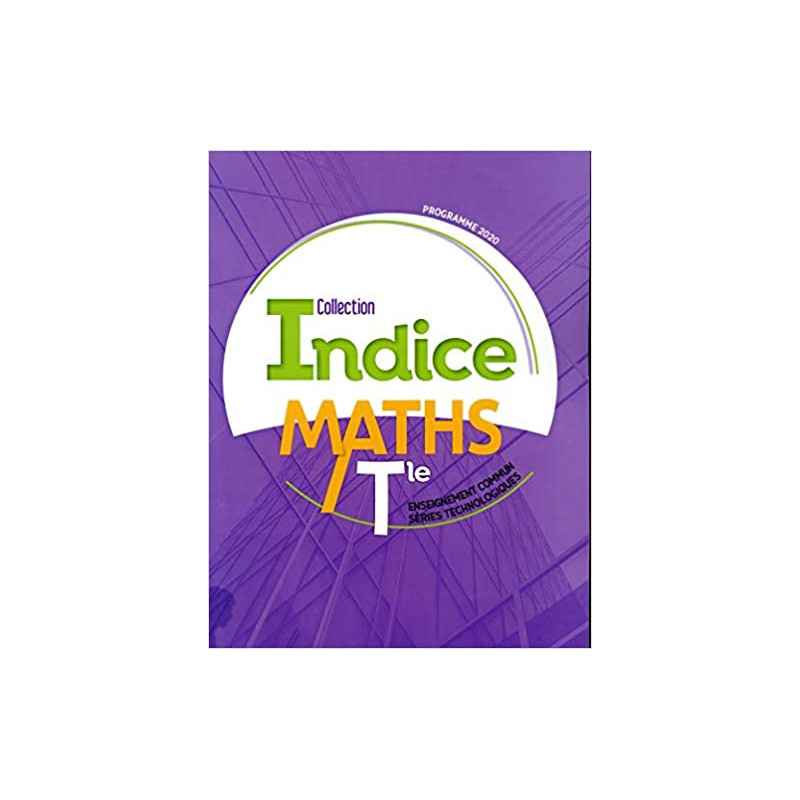 Indice Mathématiques Tle voie technologique TC9782047337660