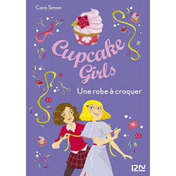 Cupcake Girls - tome 22 : Une robe à croquer de Coco SIMON