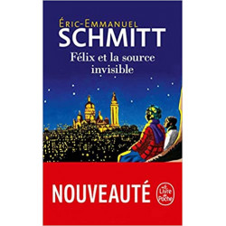 Félix et la source invisible de Éric-Emmanuel Schmitt