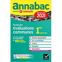Annales du bac Annabac 2021 Toutes les évaluations communes 1re générale: sujets & corrigés nouveau bac