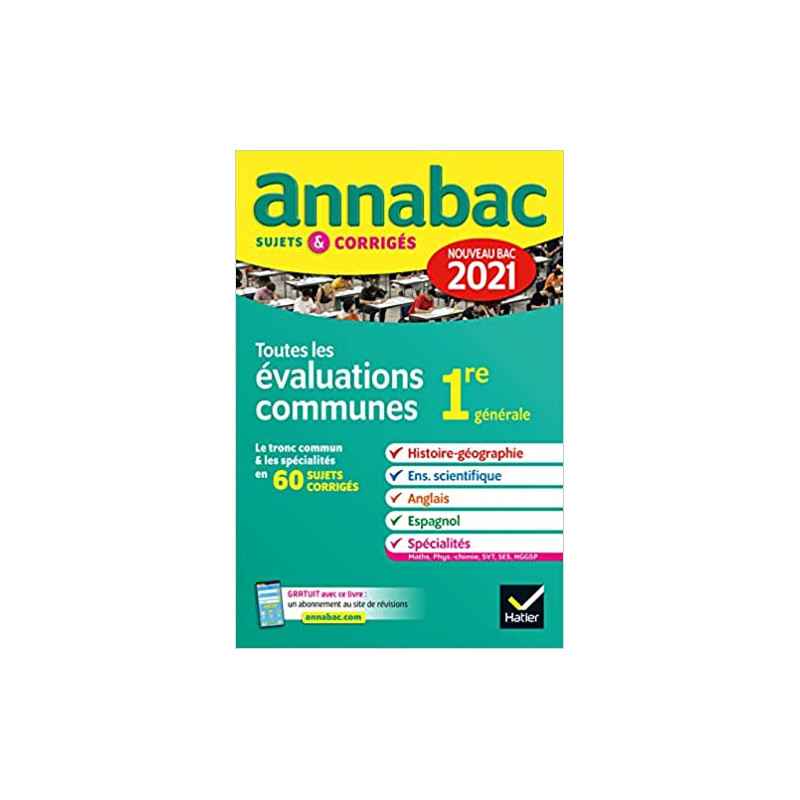 Annales du bac Annabac 2021 Toutes les évaluations communes 1re générale: sujets & corrigés nouveau bac9782401064218