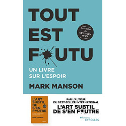Tout est foutu: Un livre sur l'espoir de Mark Manson9782212572490