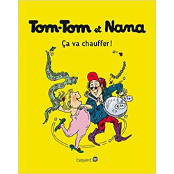 Tom-Tom et Nana, Tome 15: Ça va chauffer !9782747076487
