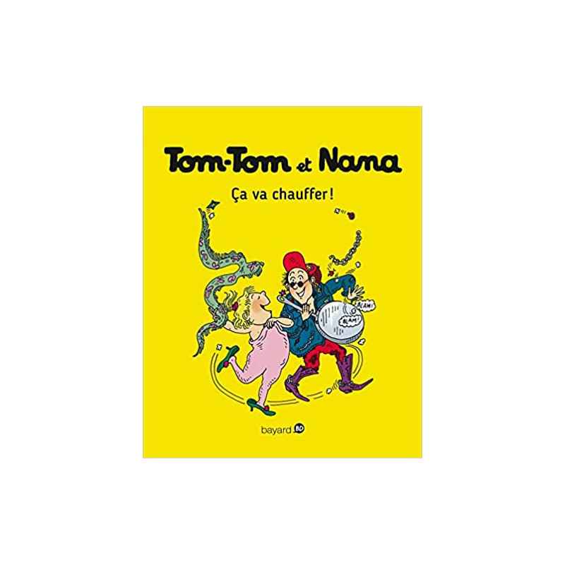 Tom-Tom et Nana, Tome 15: Ça va chauffer !