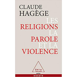Les religions, la parole et la violence. Claude Hagège