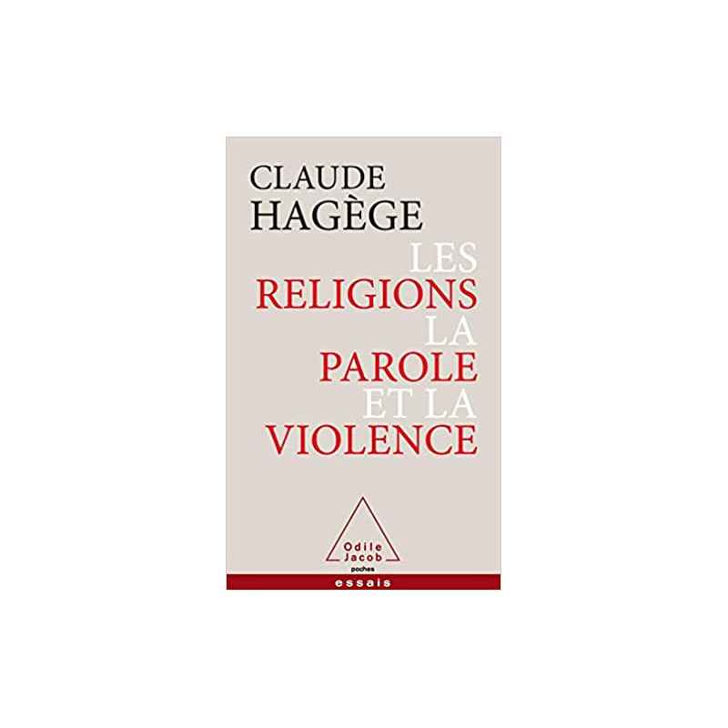 Les religions, la parole et la violence. Claude Hagège