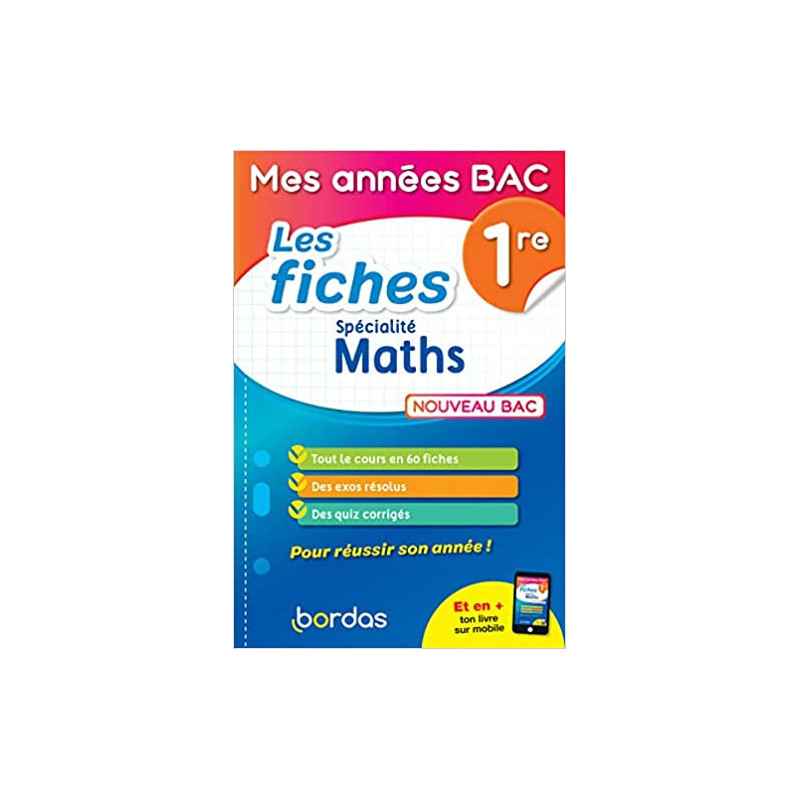 Mes années Bac - Fiches spécialité Maths 1re