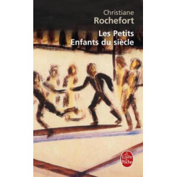 Les Petits Enfants du siècle. Christiane Rochefort
