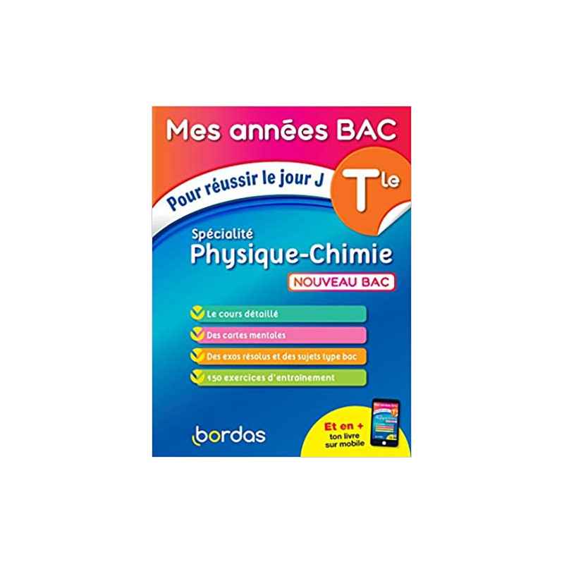Mes Années BAC Cours-Exercices - Spécialité Physique-Chimie Tle9782047358511