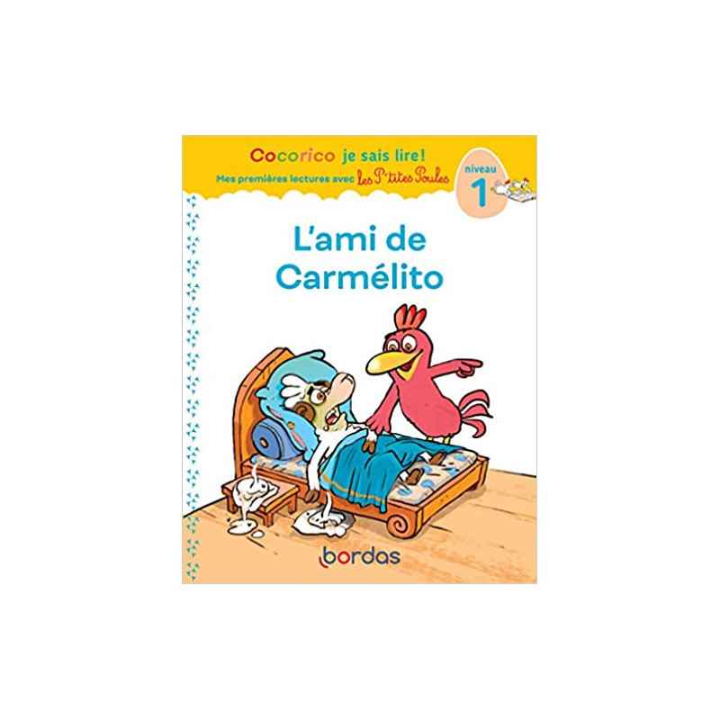 Cocorico Je sais lire ! Mes premières lectures avec les P'tites Poules - L'ami de Carmélito9782047358580