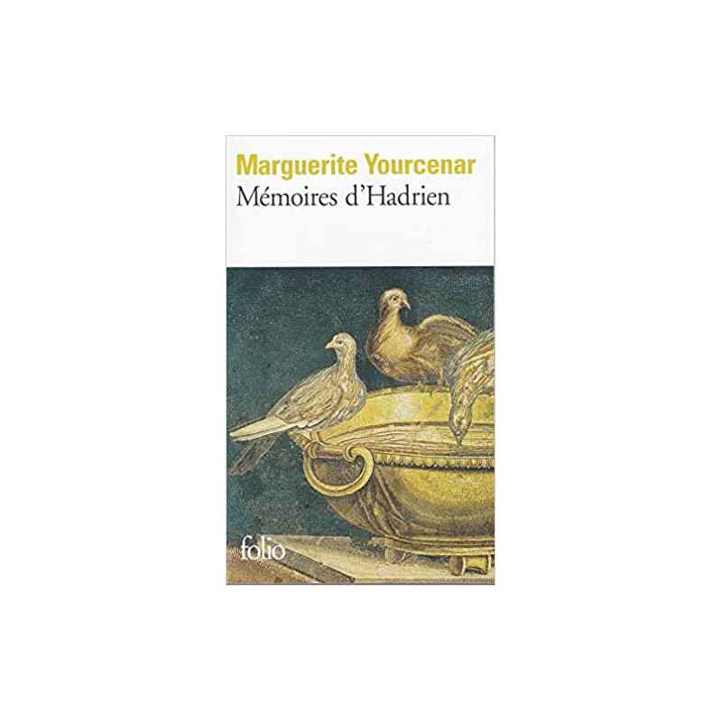 Mémoires d'Hadrien de Marguerite Yourcenar
