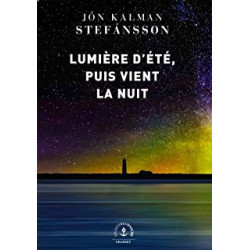 Lumière d'été, puis vient la nuit : roman (En lettres d'ancre) de Jón Kalman Stefánsson9782246823582