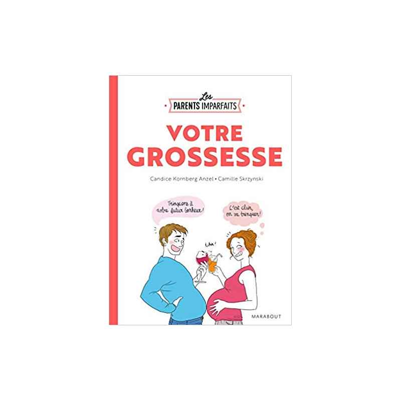 Le guide des parents imparfaits - La grossesse -de Candice Kornberg-Anzel9782501148283