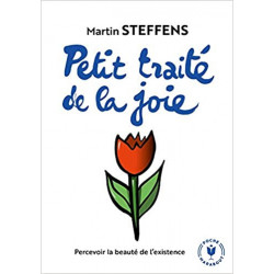 Petit traité de la joie -de Martin Steffens